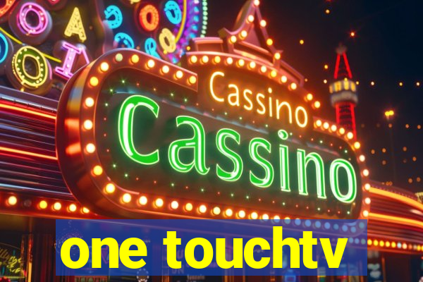 one touchtv